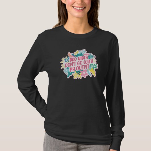 私のコーデには悪い雰囲気は似合いません 1 Tシャツ (正面)