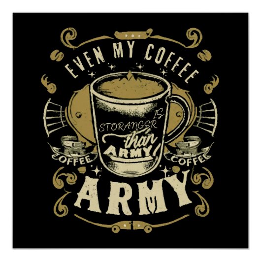 私のコーヒーでさえ陸軍より強い ポスター (正面)