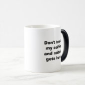私のコーヒーに触れなければだれも傷つきません! コーヒー モーフィングマグカップ (正面右)