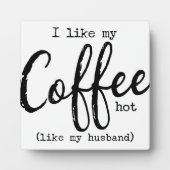 私のコーヒーは夫と同じくらい暑い |コーヒーサイン フォトプラーク (正面)
