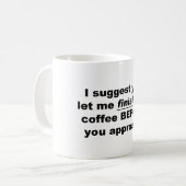 私のコーヒーを終えて下さい コーヒーマグカップ (正面左)