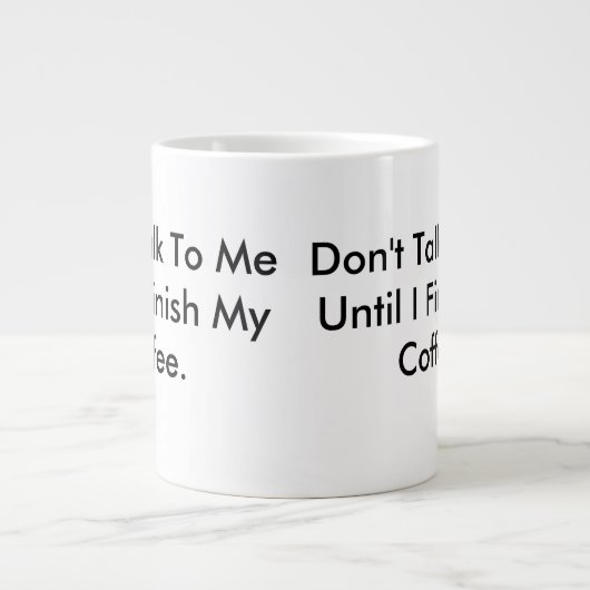 私のコーヒーマグが終わるまで私と話してはいけない ジャンボコーヒーマグカップ (正面)