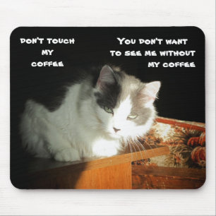 私のコーヒー猫のミームに触れないで下さい マウスパッド