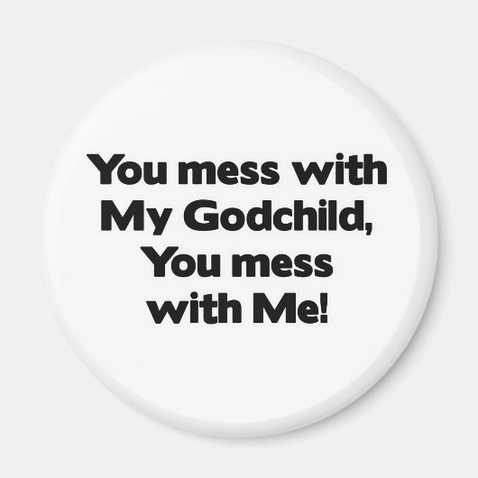 私のゴッドチャイルドを台無しにしない(&A) マグネット (正面)
