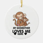 私のゴッドマザーは私を愛している セラミックオーナメント (正面)