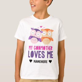 私のゴッドマザーは私を愛している – フクロウ Tシャツ