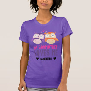 私のゴッドマザーは私を愛している – フクロウ Tシャツ