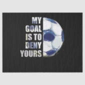 私のゴールはあなたのサッカーのゴアリーを否定することだ 薄葉紙 (正面)
