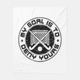 私のゴールはあなたのフィールドホッケーGoalieを否定する フリースブランケット