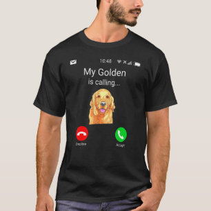 私のゴールデンはおもしろいゴールデンレトリバードッグを呼んでいる Tシャツ
