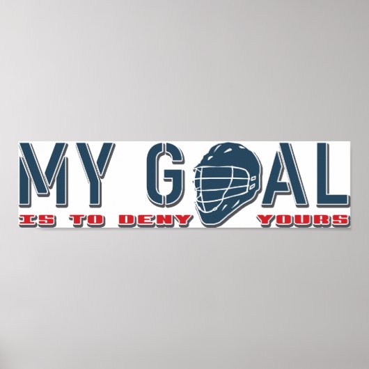 私のゴール、ラクロスゴアリーのポスター ポスター (正面)