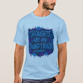 私のサウンドトラックは思考 Tシャツ