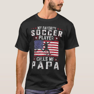私のサッカーお気に入りの選手は私をパパファテと呼ぶ Tシャツ