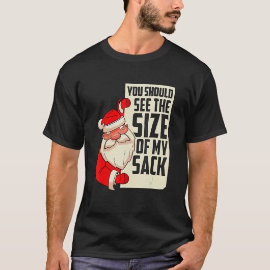 私のサックの大きさを見て ホリデーシーズン Tシャツ (正面)
