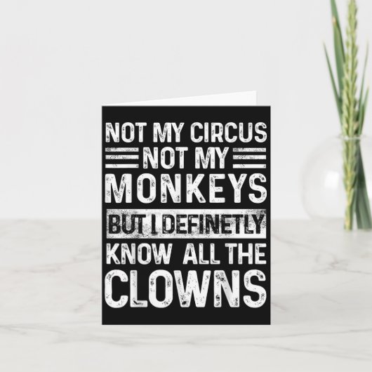 私のサーカスじゃない、私の猿じゃないが、すべてのピエロを知ってる カード (正面)