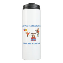 私のサーカスではない – 私のサルではない タンブラー