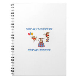 私のサーカスではない – 私のサルではない ノートブック