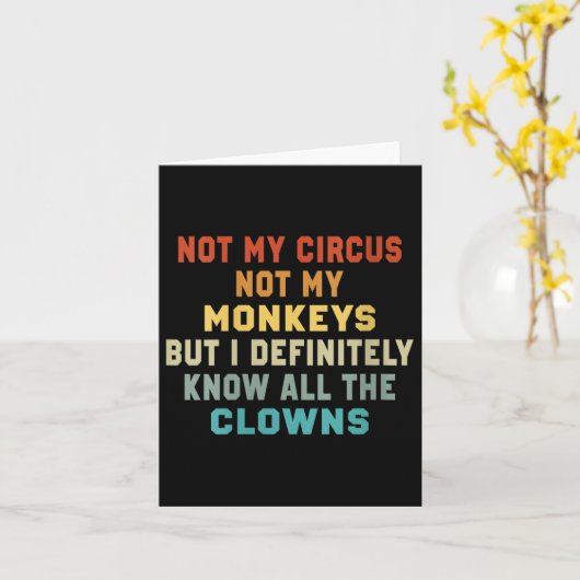 私のサーカスではなく女性は私のサルではなく、私は全てを知っている カード (黄色い花)