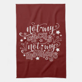 私のサーカスではなく私の猿の母の政治的おもしろいな キッチンタオル (縦)