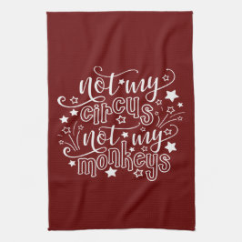 私のサーカスではなく私の猿の母の政治的おもしろいな キッチンタオル