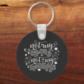 私のサーカスではなく私の猿の母の政治的おもしろいな キーホルダー (正面)