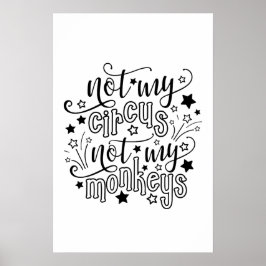 私のサーカスではなく私の猿の母の政治的おもしろいな ポスター