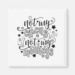 私のサーカスではなく私の猿の母の政治的おもしろいな マグネット