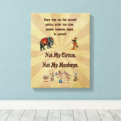 私のサーカスではなく、私のサル キャンバスプリント (インサイチュ (ウッドフロア))