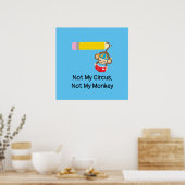 私のサーカスではなく、私のサル ポスター (キッチン)