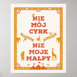 私のサーカスではなく、私のサル：ポスター ポスター