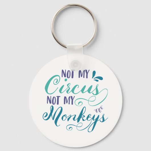 私のサーカスではなく、私のサル、ポーランドの諺、現状 キーホルダー (正面)