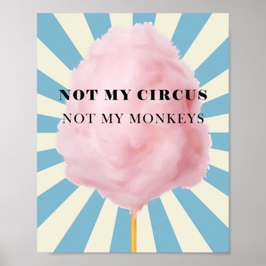 私のサーカスは私のモンキーアートではない、おもしろいトレンディー ポスター (正面)