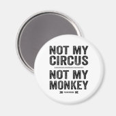 私のサーカスは私の猿ではない マグネット (正面/裏面)