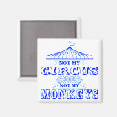 私のサーカスは私の猿ではない#USAPatriotGraphics マグネット (正面/裏面)