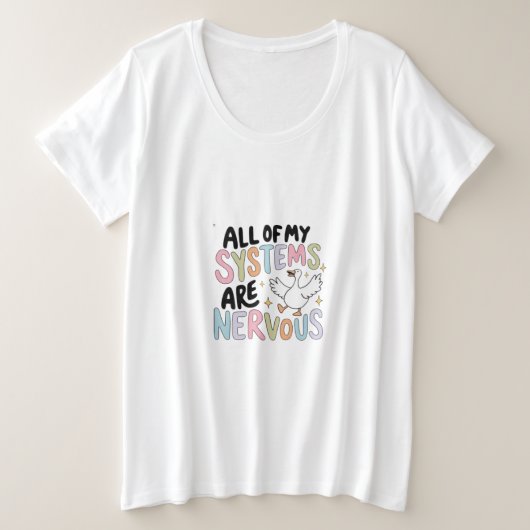 私のシステムは全て緊張している プラスサイズTシャツ (デザイン正面)