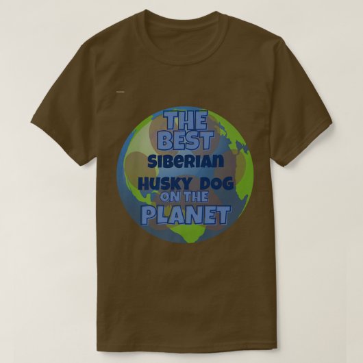 私のシベリア最高ののハスキーは世界の犬だ Tシャツ (デザイン正面)