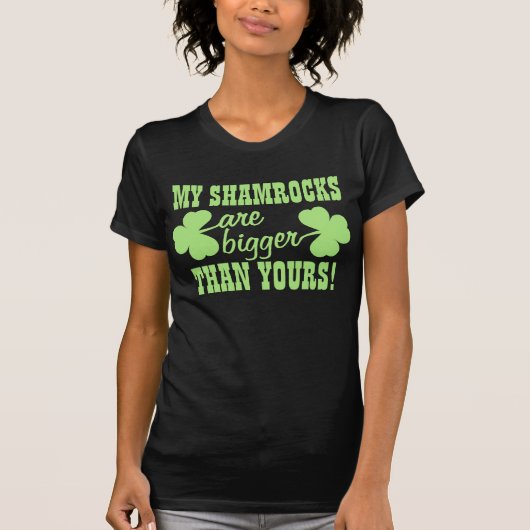 私のシャムロックはより大きいです Tシャツ (正面)