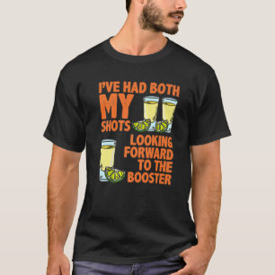 私のショットとブースターおもしろいの両方を持っている心配はない Tシャツ