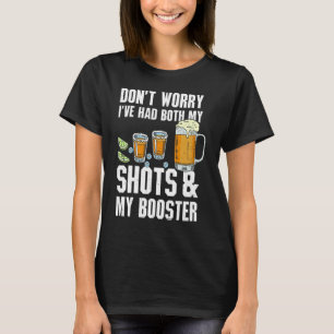私のショットを両方とも持っていたことを心配しない Tシャツ