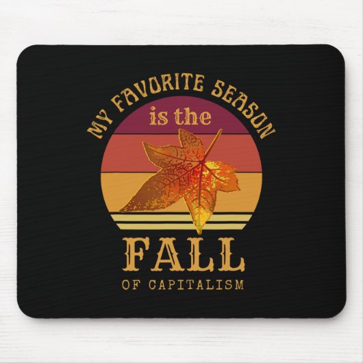 私のシーズお気に入りのンは資本主義アンチの秋である マウスパッド (正面)