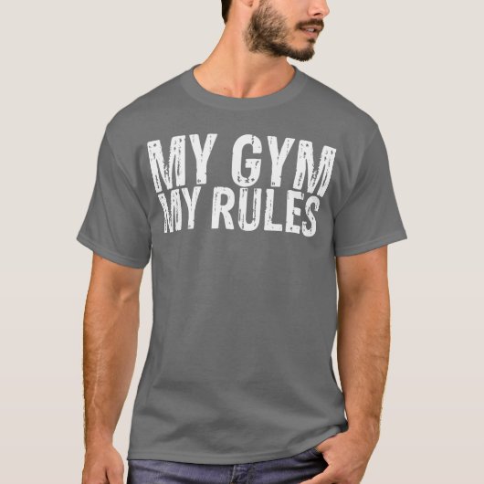 私のジム、私のルール Tシャツ (正面)