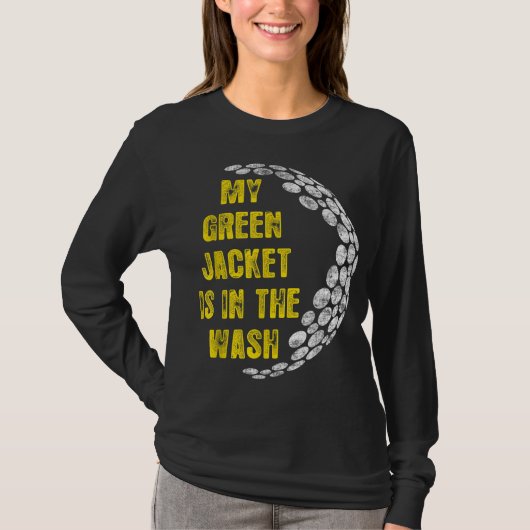 私のジャケットは洗う可愛いグリーンゴルフ好き Tシャツ (正面)