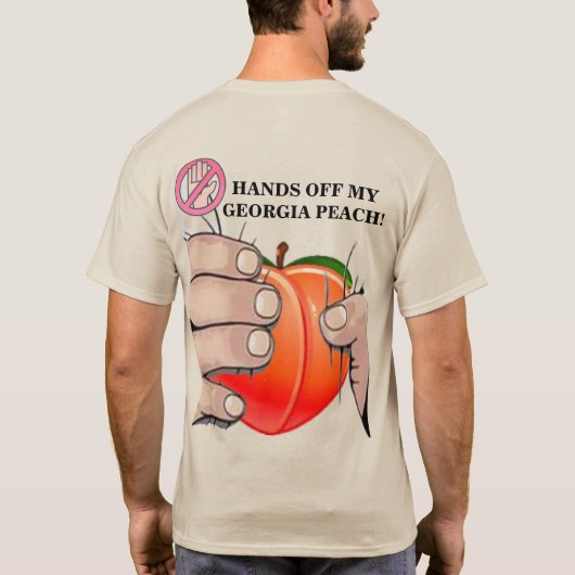 私のジョージア・ピーチに手を出すな! Tシャツ (裏面)