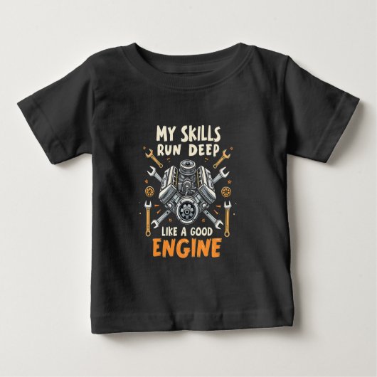 私のスキル走深いは優れたエンジン整備士のような ベビーTシャツ (正面)