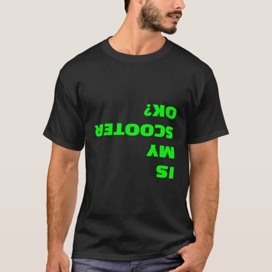 私のスクーターはOkの逆おもしろいさまなスタントスクーターQ Tシャツ (正面)