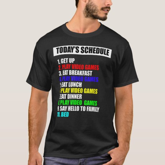 私のスケジュール完璧な日ビデオゲームTeeゲーマー Tシャツ (正面)