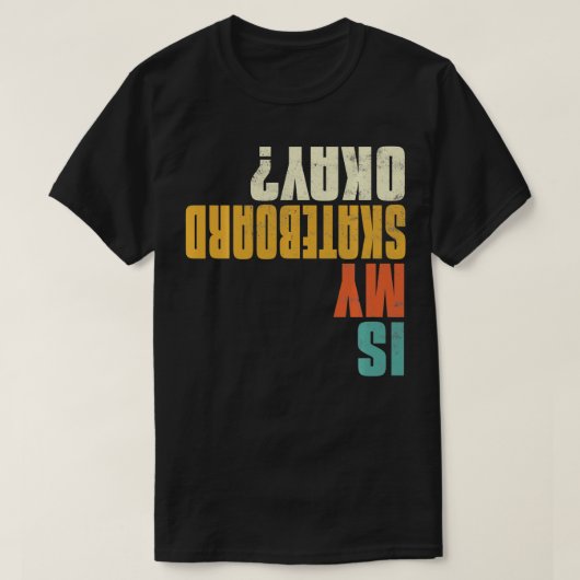 私のスケートボードは大丈夫おもしろいヴィンテージ Tシャツ (デザイン正面)