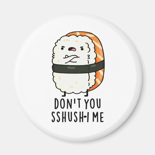 私のスシューすしパンおもしろいを消すな マグネット (正面)