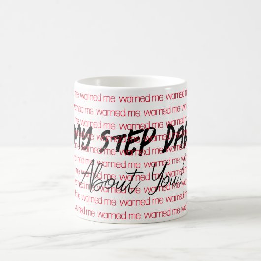 私のステップ警告は私のマグカップについて コーヒーマグカップ (中央)