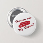 私のステープラーを見ましたか。 缶バッジ (正面&裏面)